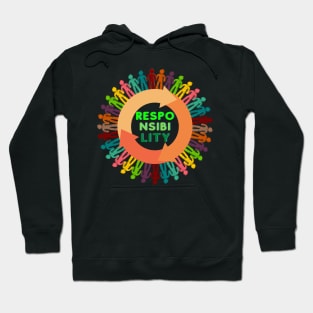 Responsibility! Remember we got only 1 earth - evergreen Hoodie